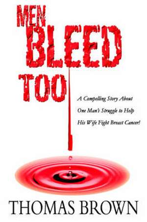 Men Bleed Too de Thomas-Brown