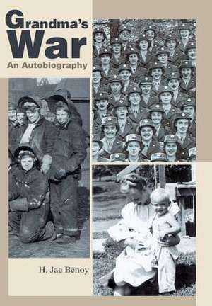 Grandma's War de H. Jae Benoy