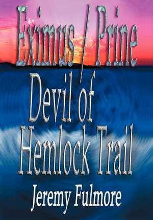 Devil of Hemlock Trail de Jeremy Fulmore
