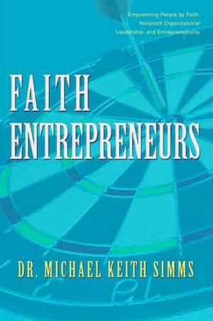 Faith Entrepreneurs de Michael Keith Simms