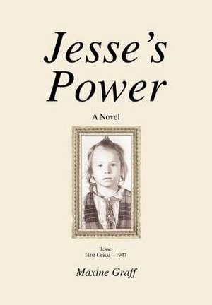 Jesse's Power de Maxine Graff