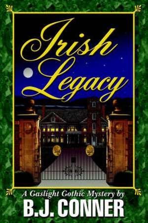 Irish Legacy de B. J. Conner