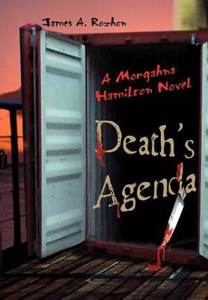 Death's Agenda de James A. Rozhon