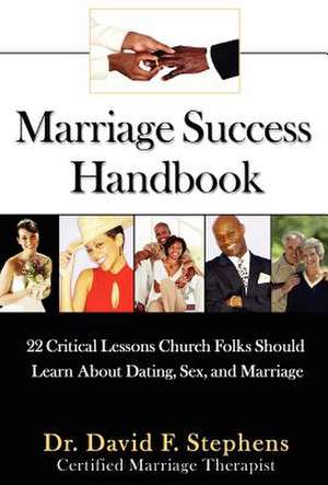 Marriage Success Handbook de Stephens, David F.