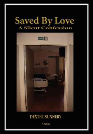 Saved by Love de Dexter Nunnery