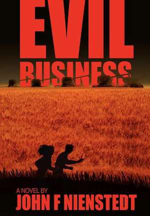 Evil Business de John F. Nienstedt