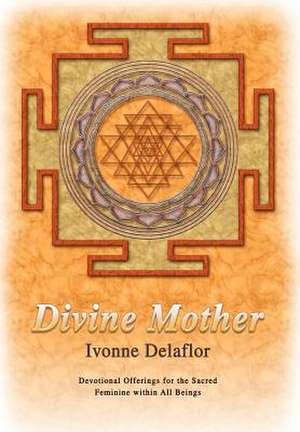Divine Mother de Ivonne Delaflor