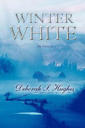 Winter White de Deborah S. Hughes