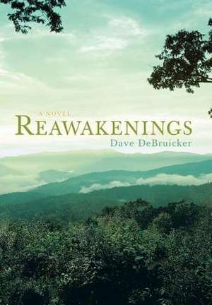 Reawakenings de Dave Debruicker