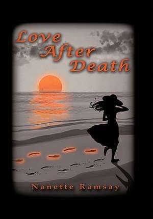 Love After Death de Nanette Ramsay