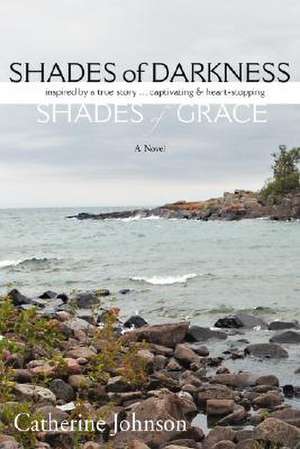 Shades of Darkness, Shades of Grace de Catherine Johnson