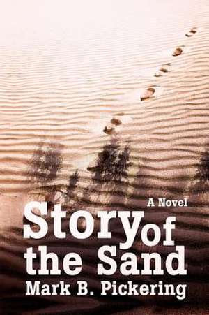 Story of the Sand de Mark B. Pickering