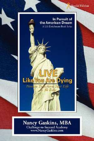 Live Like You Are Dying de Nancy Gaskins