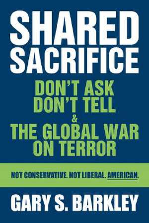 Shared Sacrifice de Gary S. Barkley