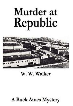 Murder at Republic de Woodrow W. Walker