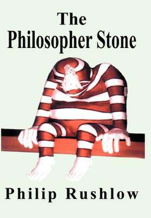 The Philosopher Stone de Philip Rushlow