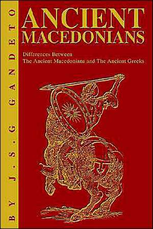 Ancient Macedonians de J. S. G. Gandeto