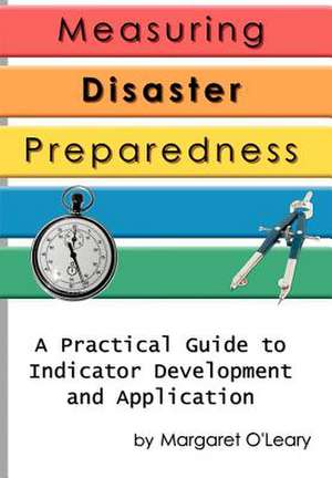 Measuring Disaster Preparedness de Margaret R. O'Leary