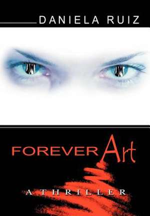 Forever Art de Daniela Ruiz