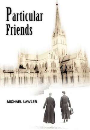 Particular Friends de Michael Lawler