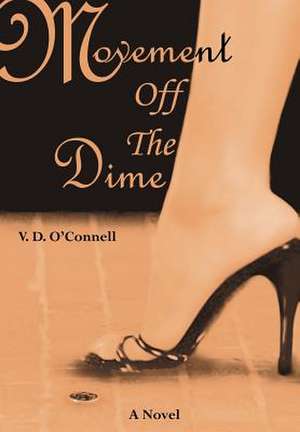 Movement Off The Dime de V D O'Connell