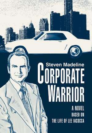 Corporate Warrior de Steven Madeline