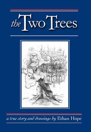 The Two Trees de Ethan Hope