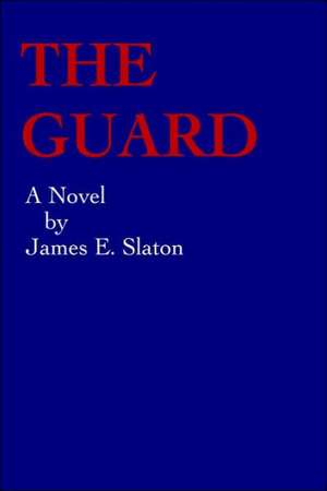 The Guard de James E. Slaton