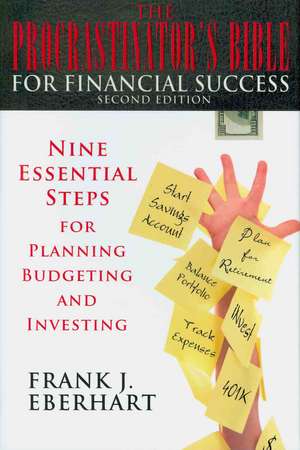 The Procrastinator's Bible for Financial Success de Frank J. Eberhart