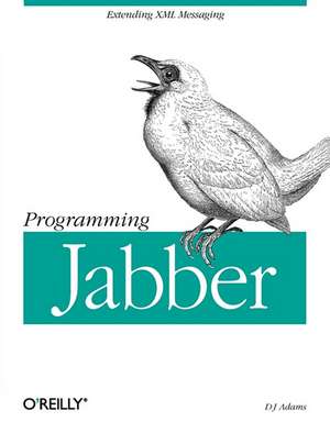 Programming Jabber de D. J. Adams