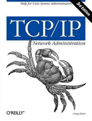 TCP/IP Network Administration 3e de Craig Hunt