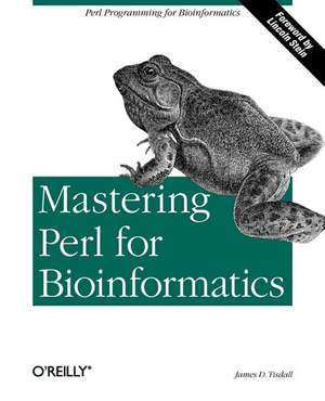 Mastering Perl for Bioinformatics de James D Tisdall