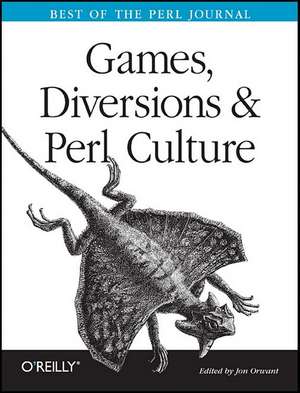 Games, Diversions & Perl Culture – Best of the Perl Journal de Jon Orwant