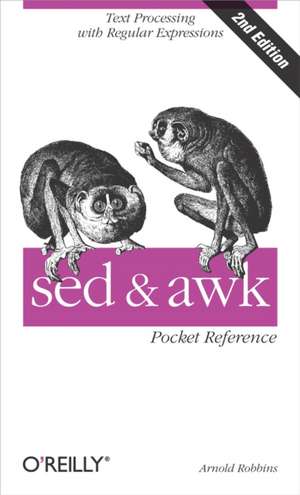 sed & awk Pocket Reference 2e de Arnold Robbins