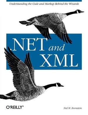 .Net and XML de Niel M. Bornstein
