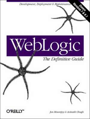 WebLogic: The Definitive Guide de Jon Mountjoy