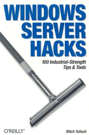 Windows Server Hacks de Mitch Tulloch