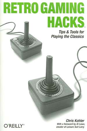 Retro Gaming Hacks de Chris Kohler