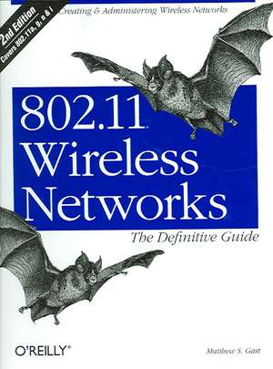 802.11 Wireless Networks – The Definitive Guide 2e de Matthew Gast