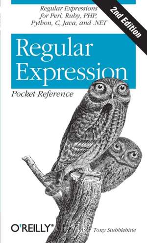 Regular Expression Pocket Reference 2e de Tony Stubblebine