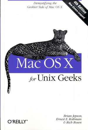 Mac OS X for Unix Geeks: DIY Projects from the World's Biggest Show & Tell de Ernest Rothman