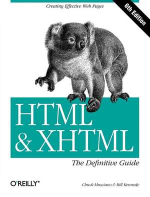 HTML & XHTML: The Definitive Guide 6e de Chuck Musciano