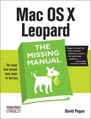 Mac OS X Leopard: The Missing Manual de David Pogue