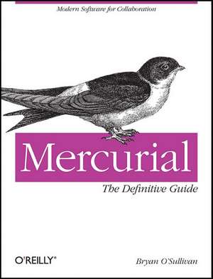 Mercurial: The Definitive Guide de Bryan O′sullivan