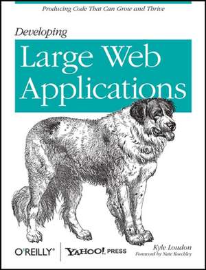 Developing Large Web Applications de Kyle Loudon