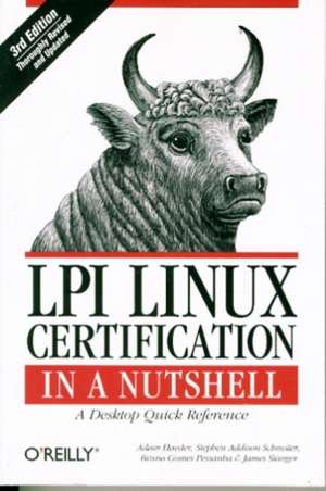 LPI Linux Certification in a Nutshell de Adam Haeder