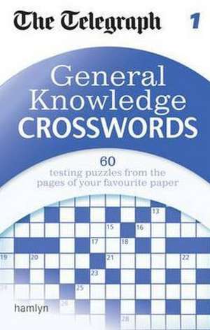 The Telegraph: General Knowledge Crosswords 1 de The Telegraph