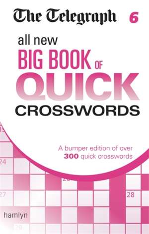 The Telegraph: All New Big Book of Quick Crosswords 6 de Telegraph Media Group Ltd