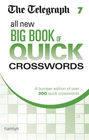 The Telegraph All New Big Book of Quick Crosswords 7 de Telegraph Media Group Ltd