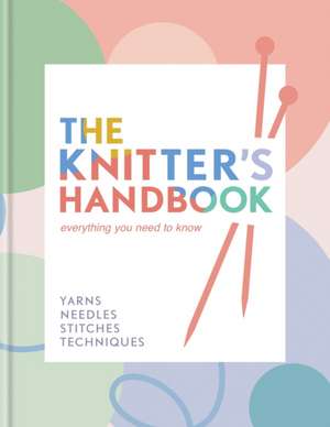 The Knitter's Handbook de Eleanor Van Zandt